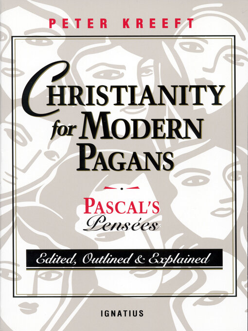 Title details for Christianity for Modern Pagans by Peter Kreeft - Available